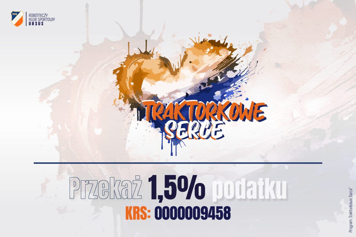 Program Traktorkowe Serce - RKS Ursus
