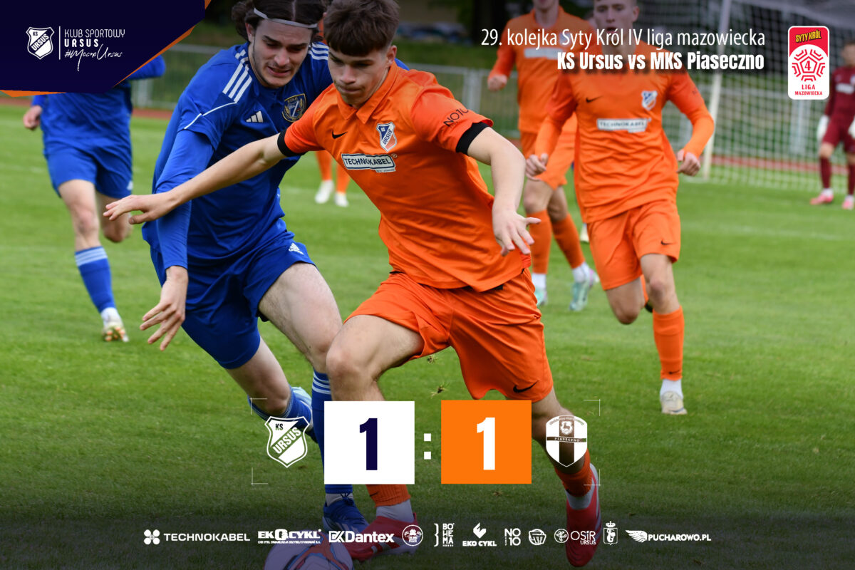KS Ursus vs MKS Piaseczno 1:1