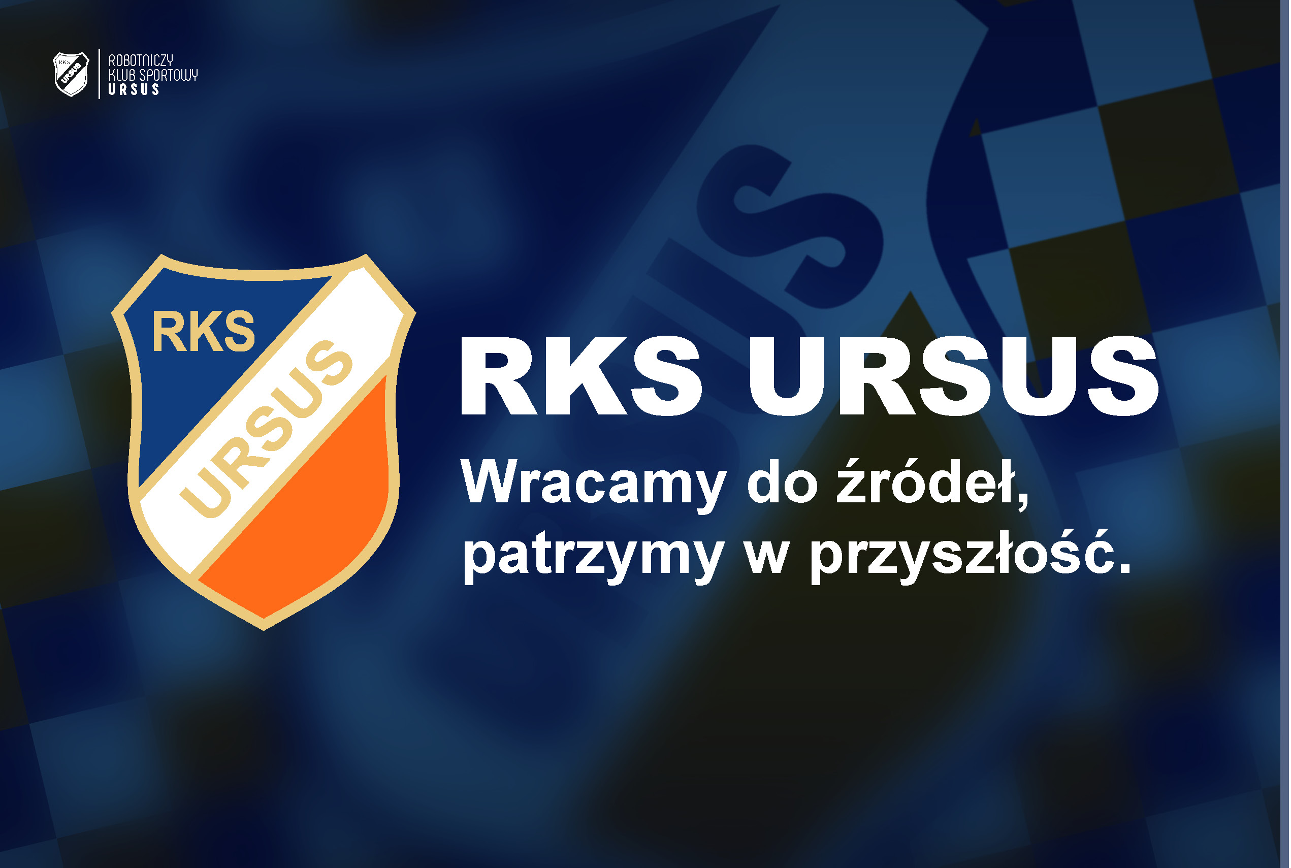 Rks Rukus RKS Ursus – wracamy do źródeł, patrzymy w przyszłość - RKS Ursus
